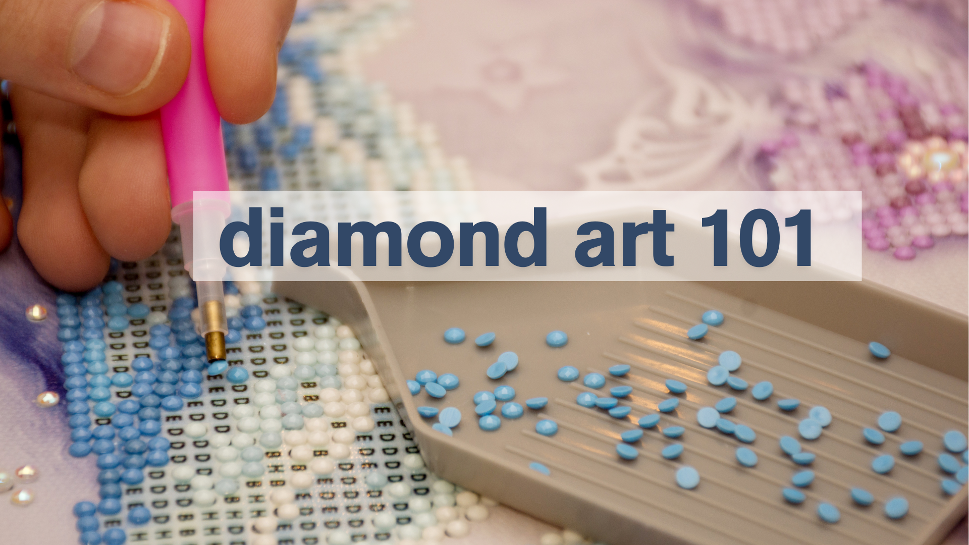 Diamond Art 101