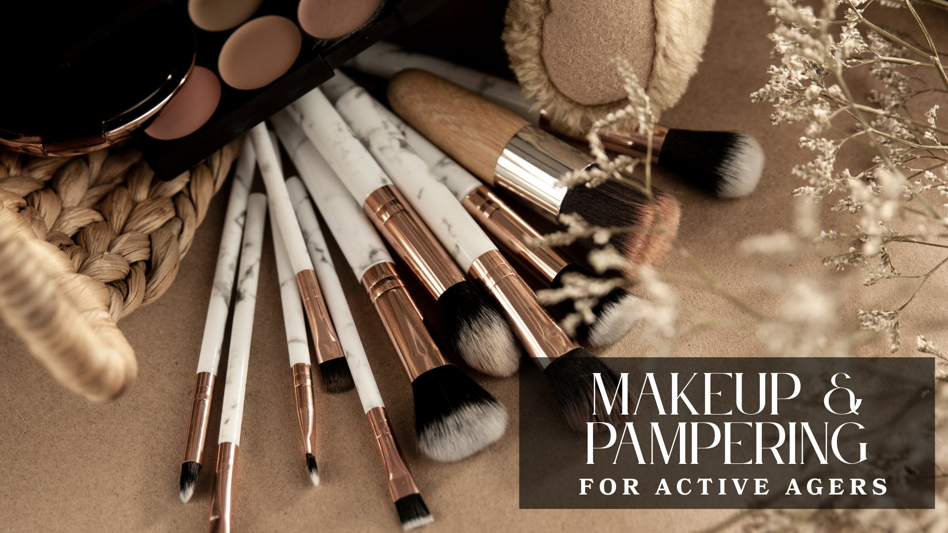 Makeup & Pampering for Active Agers