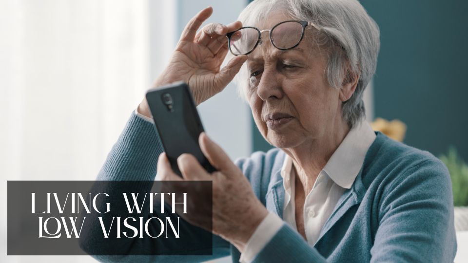 Living with Low Vision