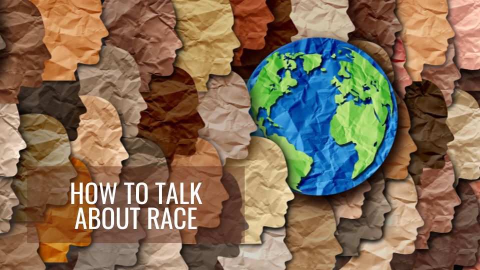 How To Talk About Race