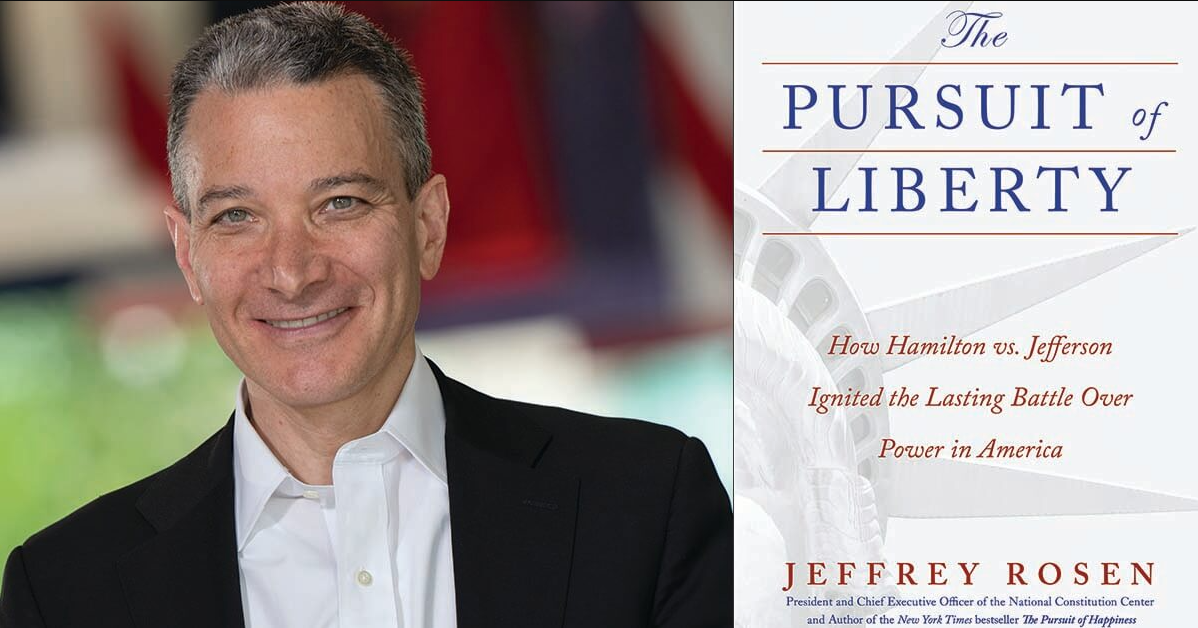 A photograph of Jeffrey Rosen smiling and posing in a dark sport jacket and button down shirt, next to an image of this book "Pursuit of Liberty"